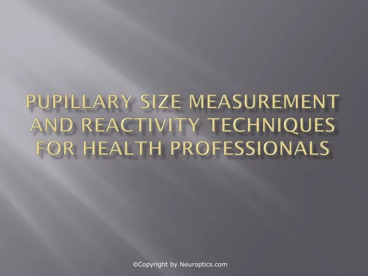 pupillary size measurement and reactivity techniques for health professionals