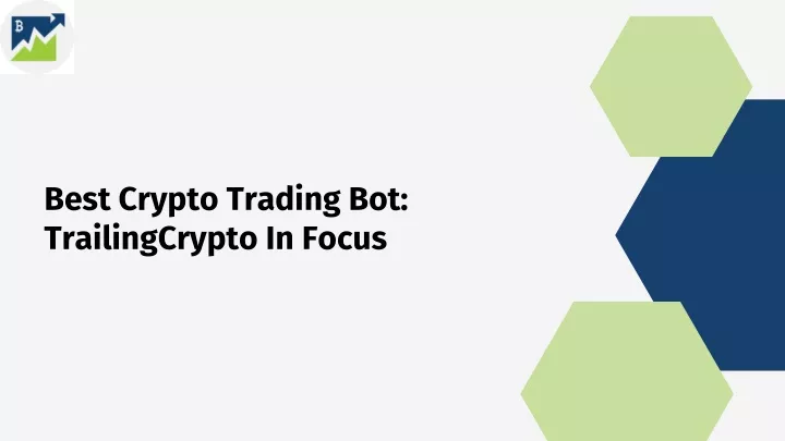 best crypto trading bot trailingcrypto in focus