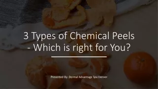 Three Varieties of VI Chemical Peels_Dermal Advantage Spa Denver