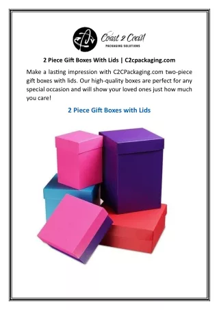 2 piece gift boxes with lids c2cpackaging com