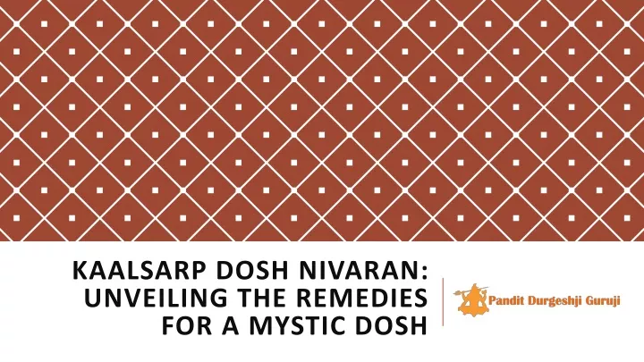 kaalsarp dosh nivaran unveiling the remedies for a mystic dosh