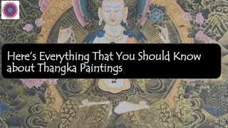 Here’s Everything That You Should Know about Thangka Paintings