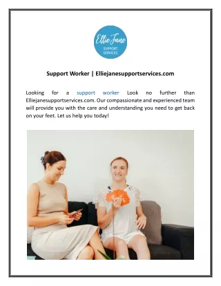 Support Worker Elliejanesupportservices.com 2