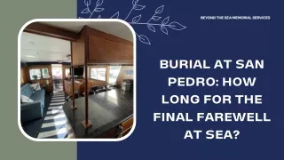 Burial at San Pedro: How Long for the Final Farewell at Sea?