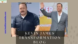Latest blog about kevin James transformation