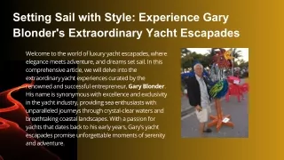 Setting Sail with Style: Experience Gary Blonder's Extraordinary Yacht