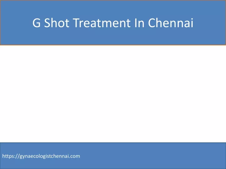 g shot treatment in chennai