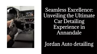 seamless excellence unveiling the ultimate car detailing experience in annandale