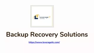 Leverage ITC - Backup Recovery Solutions