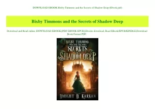 DOWNLOAD EBOOK Bixby Timmons and the Secrets of Shadow Deep (Ebook pdf)