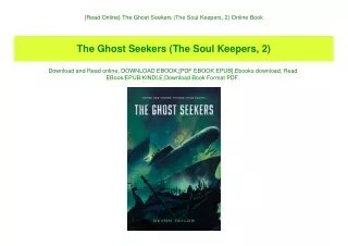 {Read Online} The Ghost Seekers (The Soul Keepers  2) Online Book