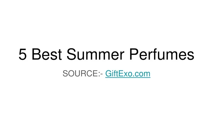 5 best summer perfumes