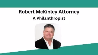 Robert McKinley Attorney - A Philanthropist