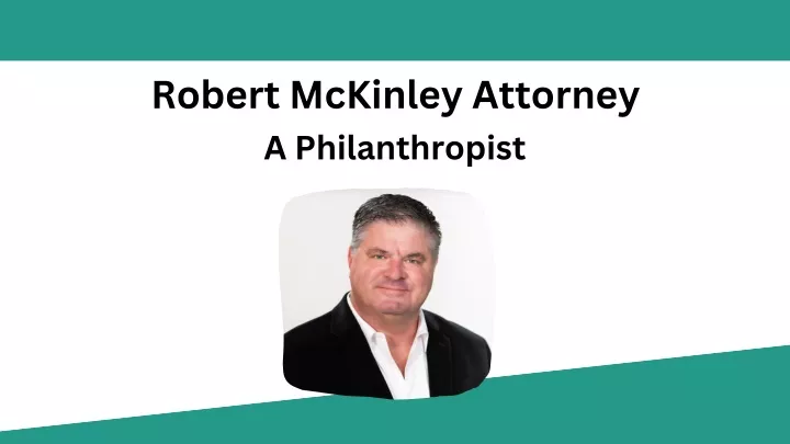 robert mckinley attorney a philanthropist