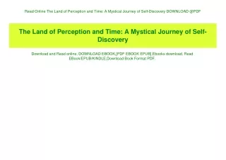 Read Online The Land of Perception and Time A Mystical Journey of Self-Discovery DOWNLOAD @PDF