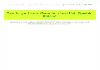 [read ebook] Todo lo que fuimos (Fuera de colecciÃƒÂ³n) (Spanish Edition) Book PDF EPUB