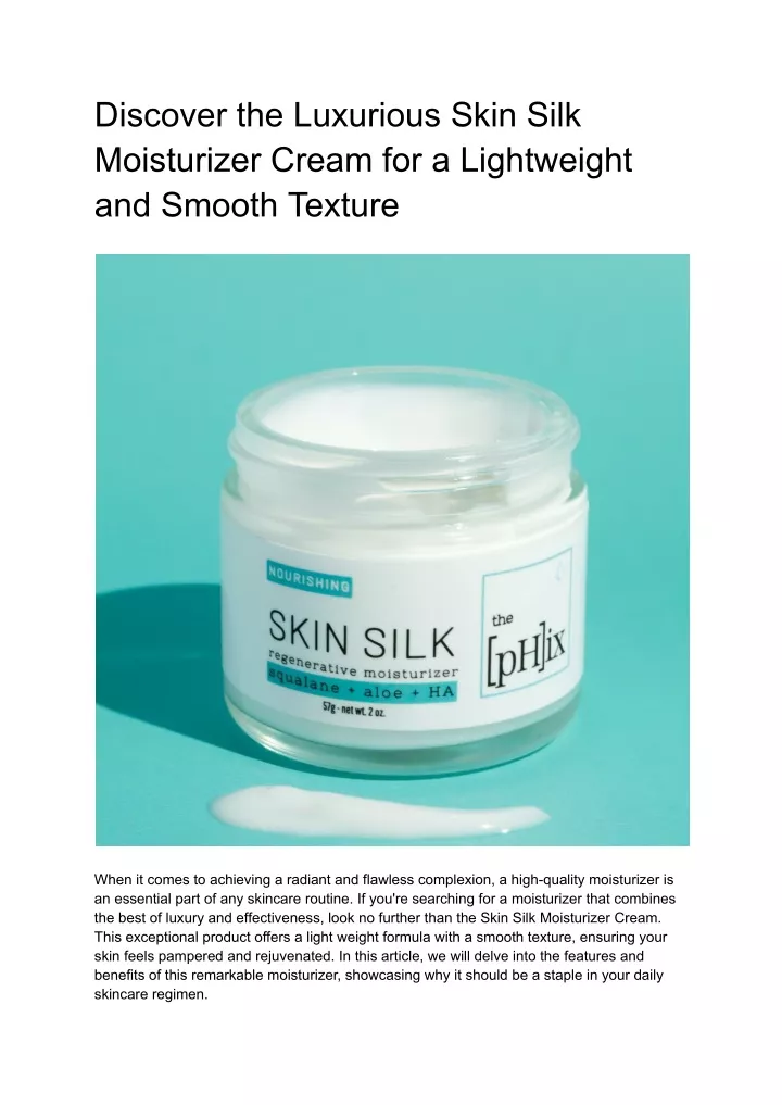 discover the luxurious skin silk moisturizer