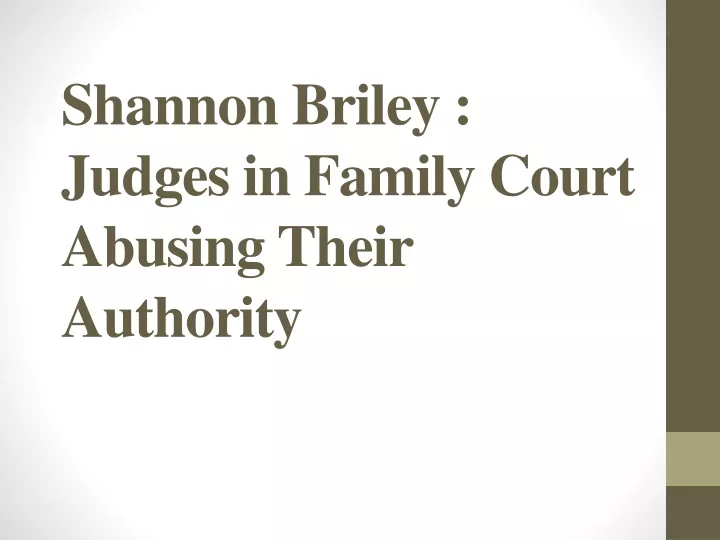 shannon briley judges in family court abusing their authority