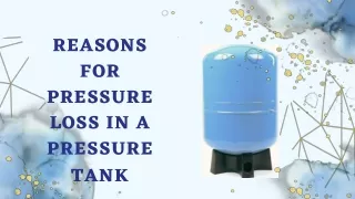 Reasons for Pressure Loss in a Pressure Tank