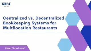 Centralized vs. Decentralized Bookkeeping Systems for Multilocation Restaurants