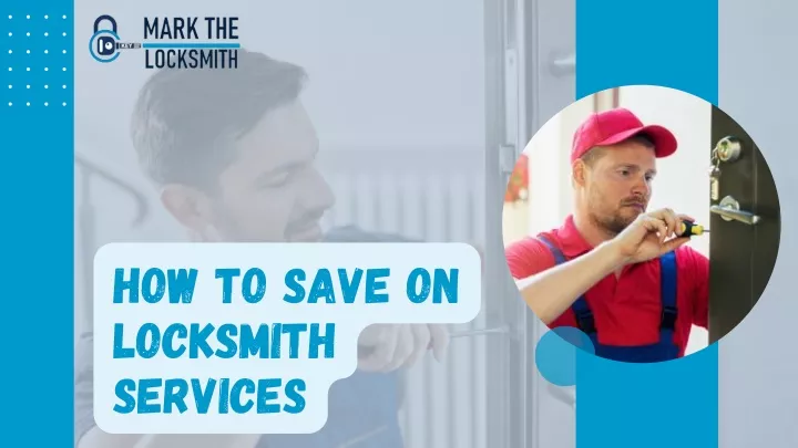 how to save on locksmith services