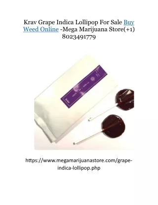 Krav Grape Indica Lollipop For Sale Buy Weed Online -Mega Marijuana Store( 1) 8023491779