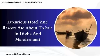 Luxurious Hotel And Resorts Are About To Sale In Digha And Mandarmani