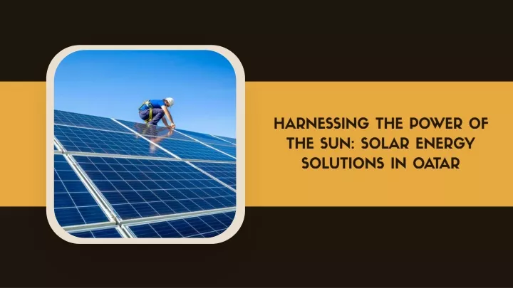 harnessing the power of the sun solar energy
