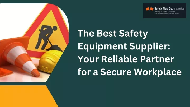 the best safety equipment supplier your reliable