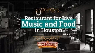 Restaurant for Live Music and Food in Houston