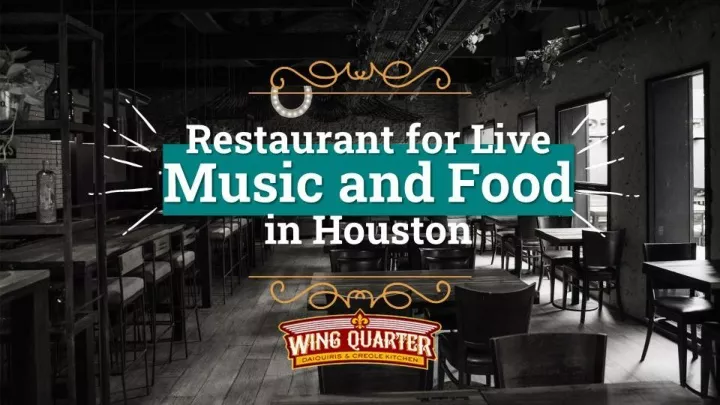 restaurant for live music and food in houston