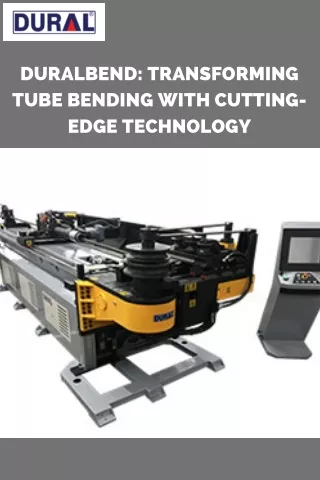 Duralbend Transforming Tube Bending with Cutting-Edge Technology