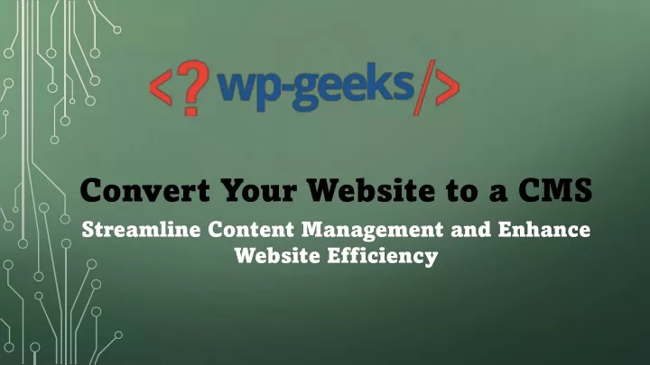convert your website to a cms streamline content