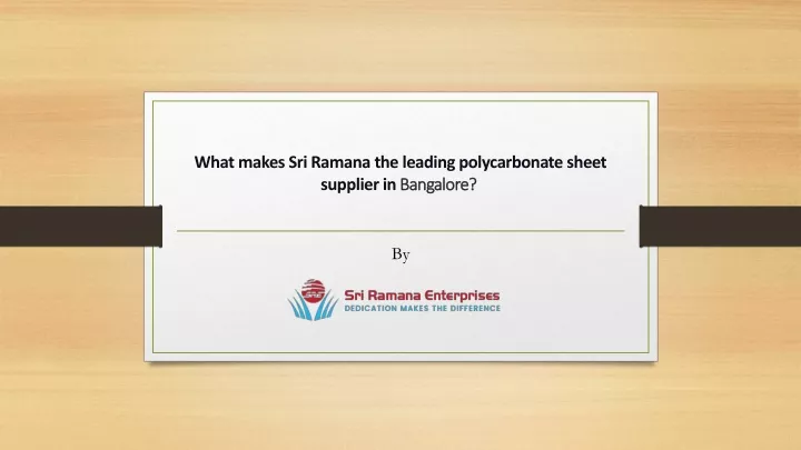 what makes sri ramana the leading polycarbonate sheet supplier in bangalore