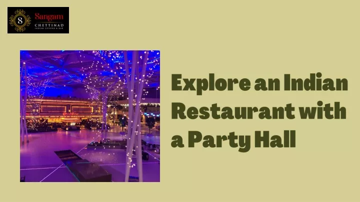 explore an indian restaurant with a party hall