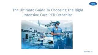 The Ultimate Guide To Choosing The Right Intensive Care PCD Franchise