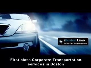 First-class Corporate Transportation services in Boston