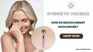 EvenSkyn® Phoenix How Do Microcurrent Device Work?