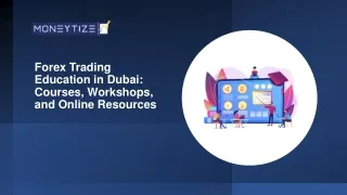 Forex Trading Education in Dubai: Courses, Workshops, and Online Resources​