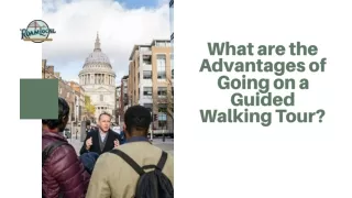 What are the Advantages of Going on a Guided Walking Tour