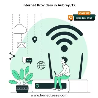 Internet Providers in Aubrey, TX - Konect Eaze