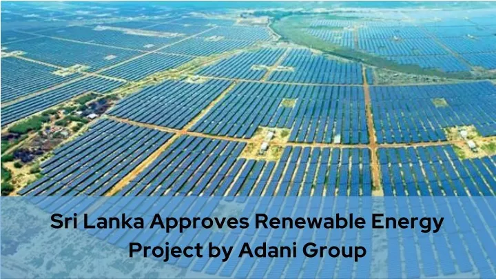 sri lanka approves renewable energy project