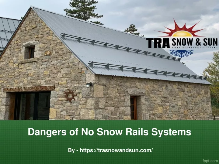 dangers of no snow rails systems