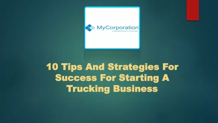 10 tips and strategies for success for starting a trucking business