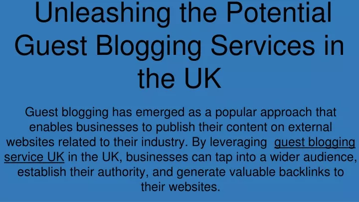 unleashing the potential guest blogging services in the uk