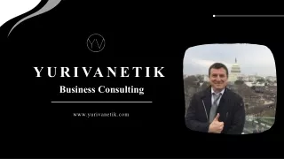 Business Consulting Services by Yuri Vanetik: Unlocking Your Company's Potential