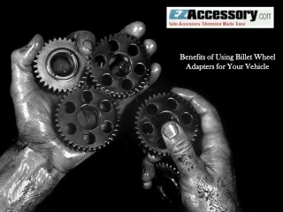 Benefits of Using Billet Wheel Adapters for Your Vehicle