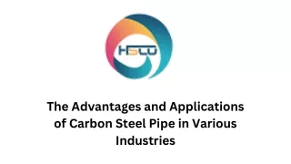 The Advantages and Applications of Carbon Steel Pipe in Various Industries