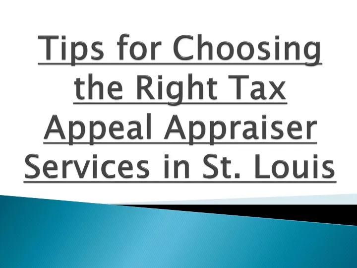 tips for choosing the right tax appeal appraiser services in st louis