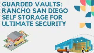 Guarded Vaults Rancho San Diego Self Storage for Ultimate Security